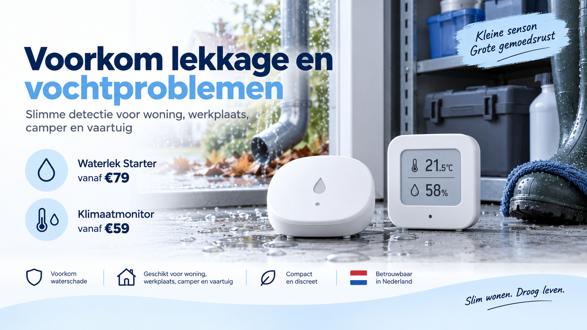 Voorkom lekkage en vochtproblemen - Waterlek Starter en Klimaatmonitor